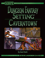 GURPS Dungeon Fantasy Setting: Caverntown